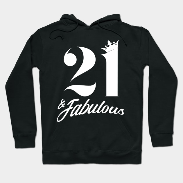 21 And Fabulous - 21st Birthday 1998 Gift Hoodie by jordanfaulkner02